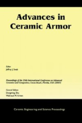 Advances in Ceramic Armor - A Collection of Papers Presented at the 29th International Conference on Advanced Ceramics and Compo