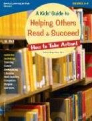 A Kids'Guide to Helping Others Read&Succeed: How to Take Action