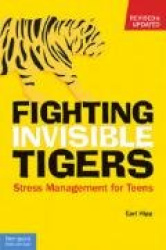 Fighting Invisible Tigers - Stress Management for Teens