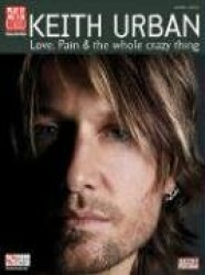 Keith Urban - Love, Pain&the Whole Crazy Thing