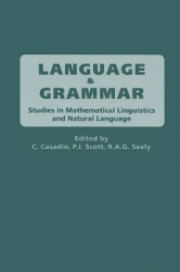 Language and Grammar - Studies in Mathematical Linguistics and Natural Language