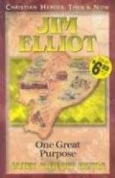 Jim Elliot - One Great Purpose