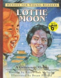 Lottie Moon a Generous Offering (Heroes for Young Readers)