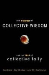 The Power of Collective Wisdom: And the Trap of Collective Folly