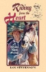 Riding from the Heart - If Wishes Were Horses