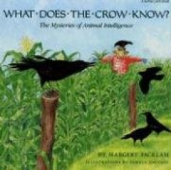 What Does the Crow Know?: The Mysteries of Animal Intelligence