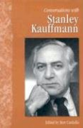 Conversations with Stanley Kaufmann
