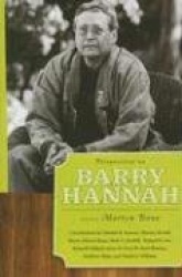 Perspectives on Barry Hannah
