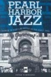 Pearl Harbor Jazz - Change in Popular Music in the Early 1940s