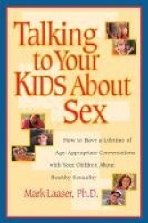 Talking to your Kids About Sex - Talking to your Kids About Sex