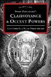 Swami panchadasis clairvoyance & occult powers - a lost classic