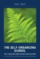 The Self-Organizing School - Next-Generation Comprehensive School Reforms