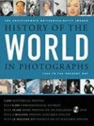 Encyclopaedia Britannica/Getty Images History of the World in Photographs: 1850 to the Present