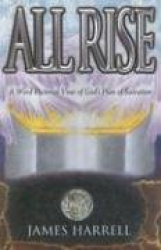 All Rise - A World Pictorial View of God's Plan of Salvation