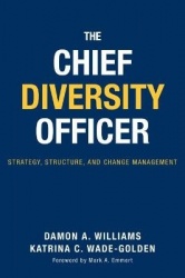 The Chief Diversity Officer - Strategy Structure, and Change Management