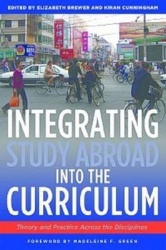 Integrating Study Abroad Into the Curriculum: Theory and Practice Across the Disciplines