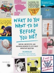 What Do You Want to Do Before You Die?