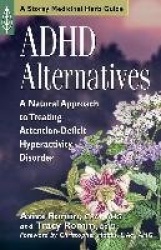 ADHD Alternatives - A Natural Approach to Treating Attention Deficit Hyperactivity Disorder
