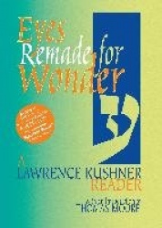 Eyes Remade for Wonder - A Lawrence Kushner Reader