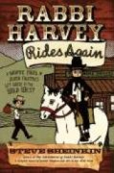 Rabbi Harvey Rides Again - A Graphic Novel of Jewish Folktales Let Loose in the Wild West