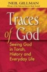 Traces of God - Seeing God in Torah, History and Everyday Life