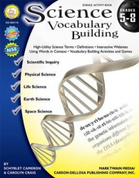 Science Vocabulary Building, Grades 5 - 8