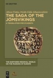 The Saga of the Jómsvikings - A Translation for Students