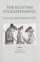 Scottish Enlightenment - Essays in Reinterpretation