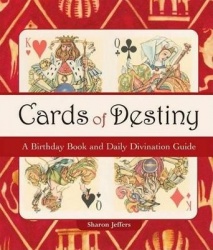Cards of Destiny - A Birthday Book and Daily Divination Guide
