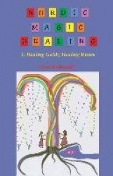 Nordic Magic Healing - 1: Healing Galdr, Healing Runes