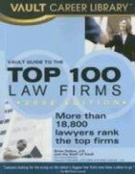 Vault Guide to the Top 100 Law Firms