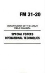 FM 31-20: Special Forces Operational Techniques - Department of the Army Field Manual