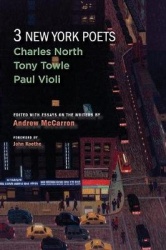 Three New York Poets - Charles North, Tony Towle, Paul Violi