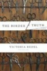 The Border Of Truth - A Novel