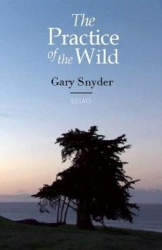 The Practice of the Wild - With a New Preface by the Author