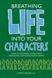 Breathing Life into Your Characters - How to Give Your Characters Emotional and Psychological Depth