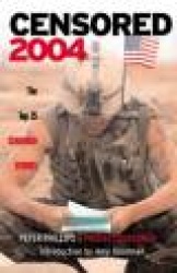Censored 2004 - The Top 25 Censored Stories
