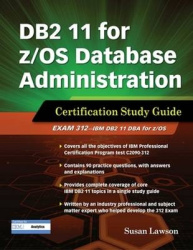 DB2 11 for z/OS Database Administration - Certification Study Guide