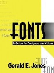 Fonts - A Guide for Designers and Editors