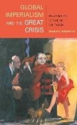Global Imperialism and the Great Crisis - The Uncertain Future of Capitalism