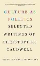 Culture as Politics - Selected Writings of Christopher Caudwell