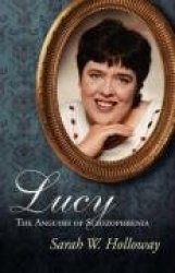 Lucy - The Anguish of Schizophrenia