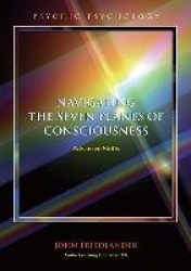 Navigating the Seven Planes of Consciousness - Advanced Skills