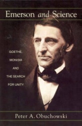 Emerson and Science: Goethe, Monism, and the Search for Unity