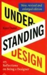 Understanding Design: 175 Reflections on Being a Designer