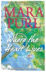 Where the Heart Lives - A Milford-Haven Novel - Book Two