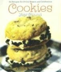 Cookies Year-round - 50 Recipes for Every Season and Celebration