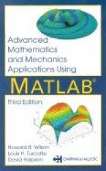 Advanced Mathematics and Mechanics Applications Using MATLAB