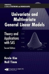 Univariate and Multivariate General Linear Models - Theory and Applications with SAS, Second Edition