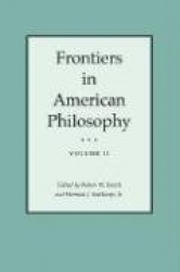Frontiers in American Philosophy Vol I - Volume I